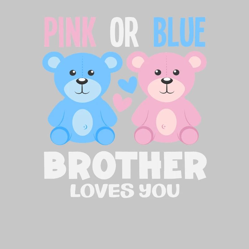 Pink Oder Blau Bruder Liebt Dich