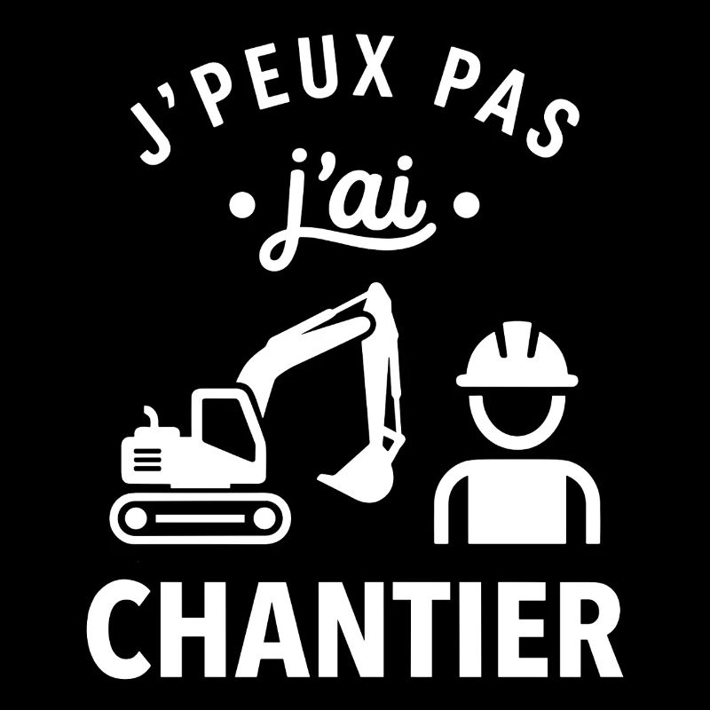 J'peux pas j'ai chantier