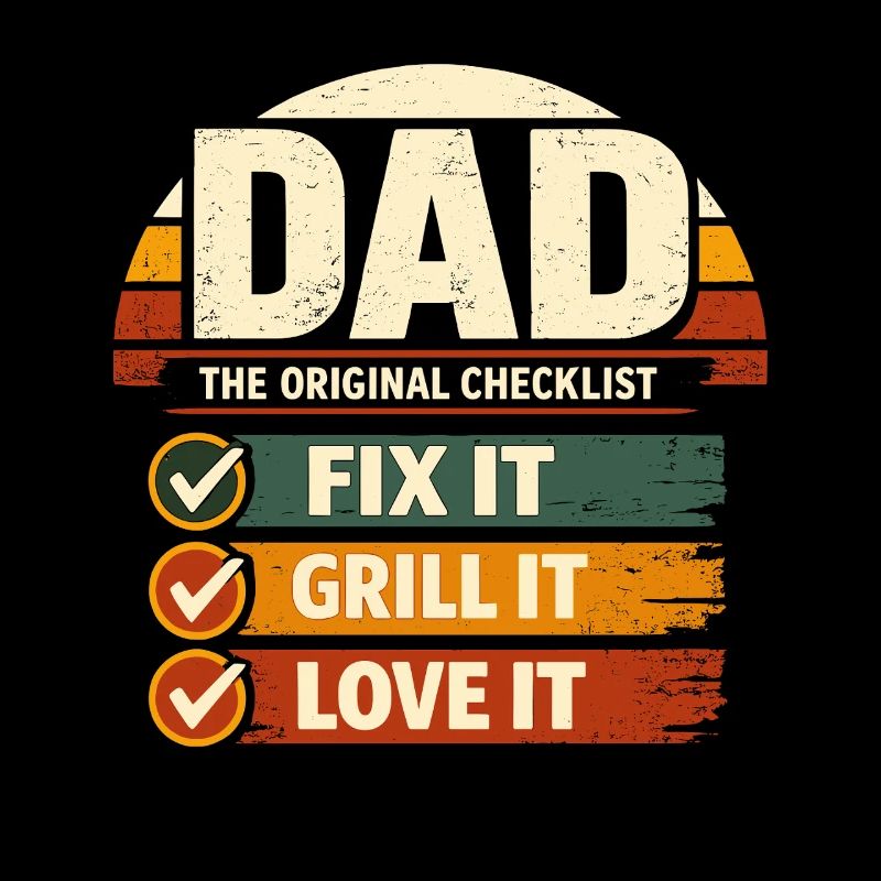 Dad Checklist Fix It Grill It Love It Humor