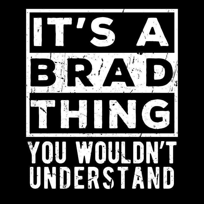 C’est une chose de Brad que tu ne comprendrais pas