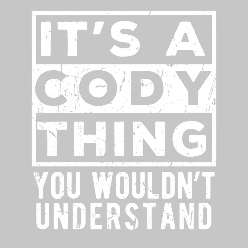 C’est une chose de Cody que tu ne comprendrais pas