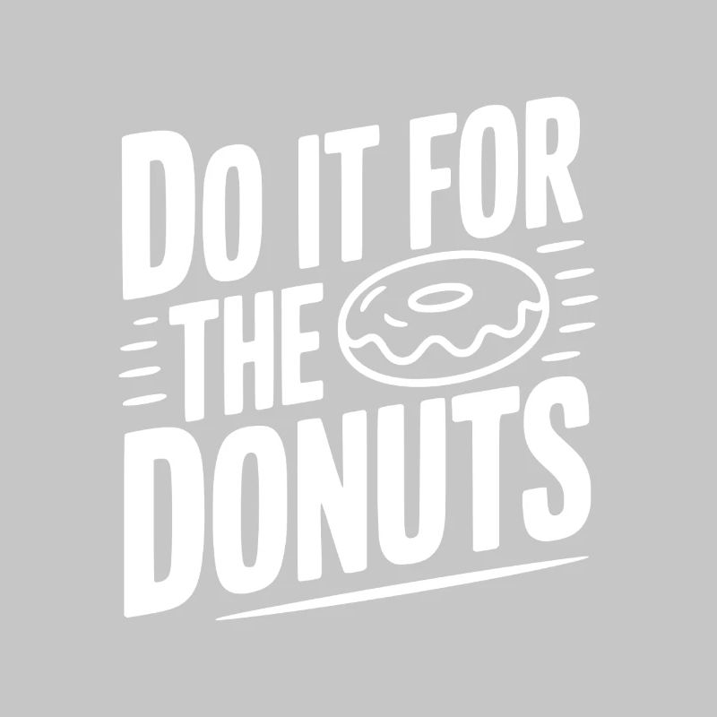 Do It For The Donuts