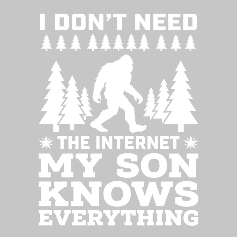 I Don't Need The Internet My Son knows Everything