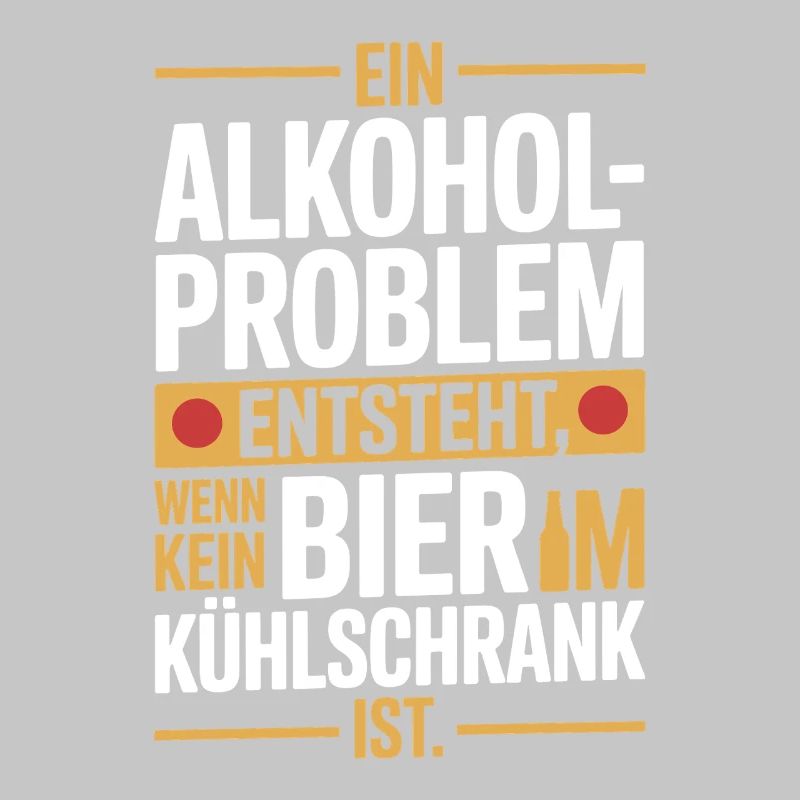 Bier Spruch Alkohol Problem Männerabend JGA Herren