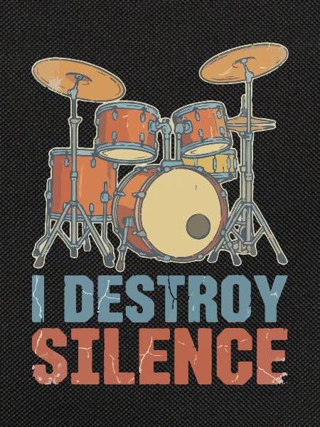 I Destroy Silence Drums