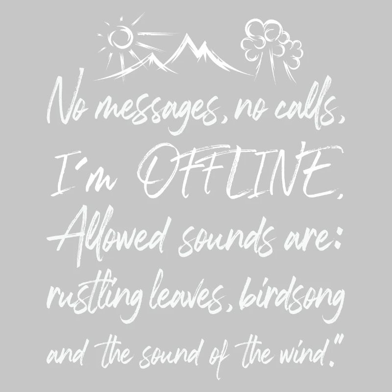 Offline Nature Graffiti Time Out Forest Tree Mountain Text