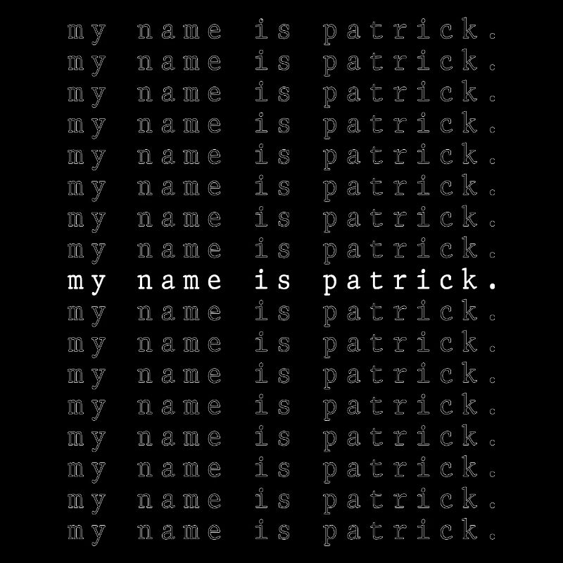 Mein Name ist Patrick
