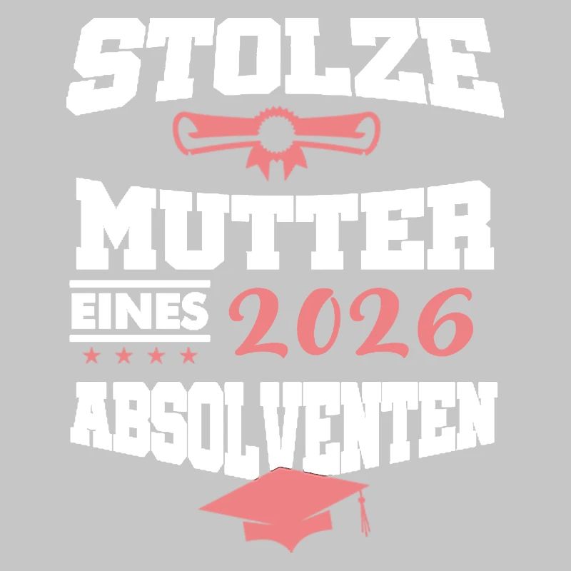 Stolze Mutter Absolvent 2026 Bachelor Master