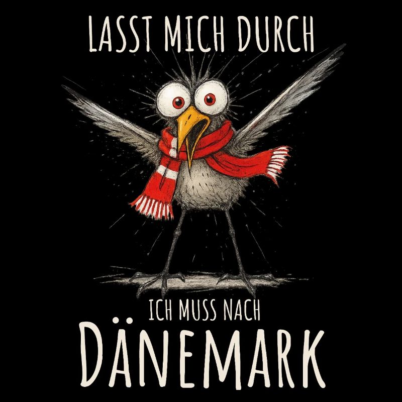 Lasst mich durch ich muss nach Dänemark