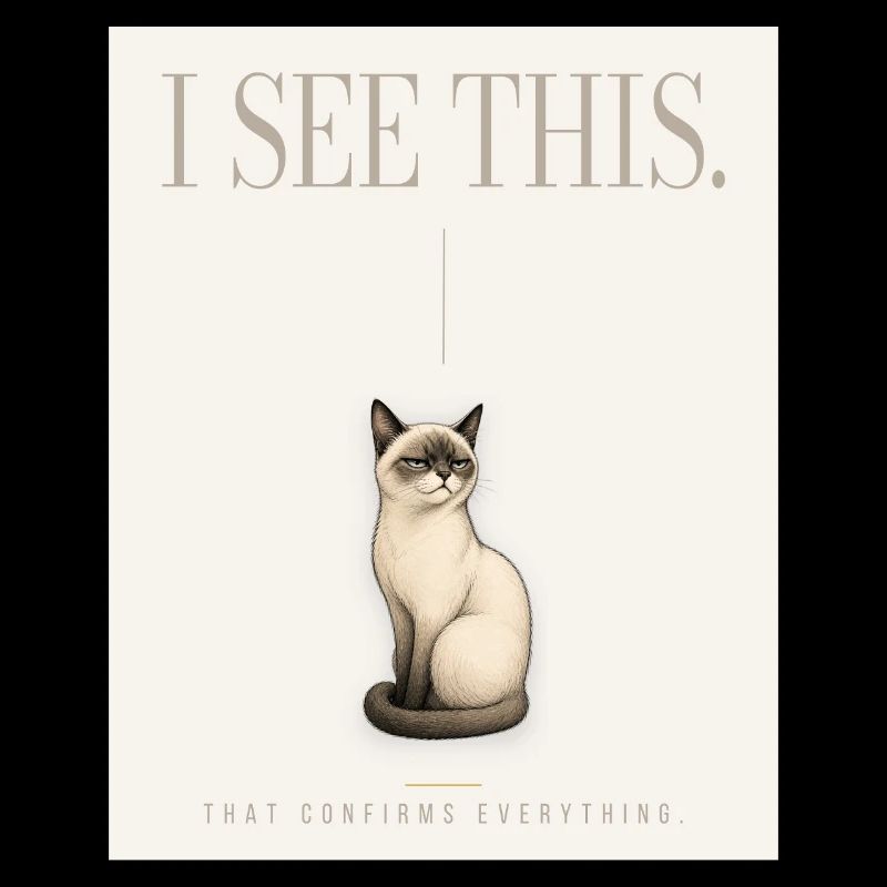 I SEE THIS. Noble Cat Introvert Meme Design