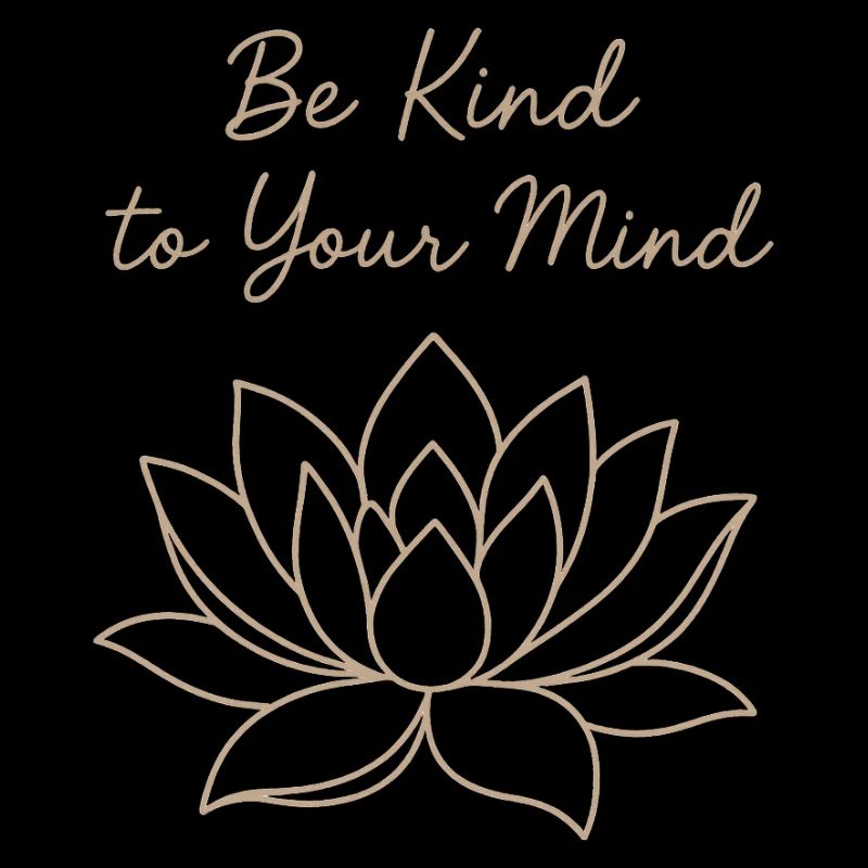 Be Kind to Your Mind – Self-Care Design
