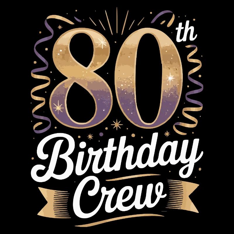 80th birthday crew
