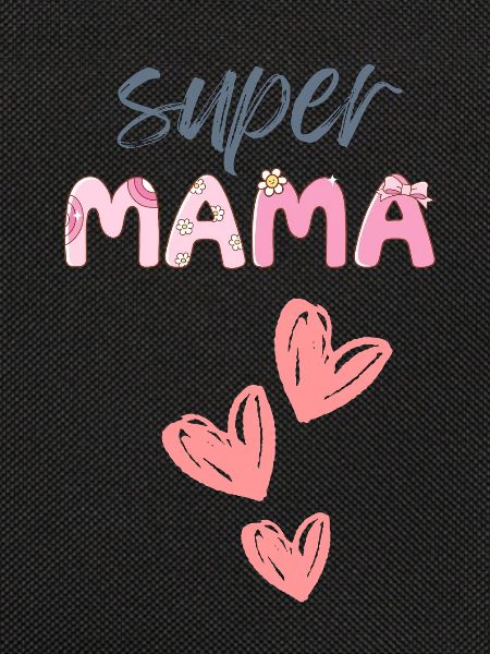 Mama - Super Mama