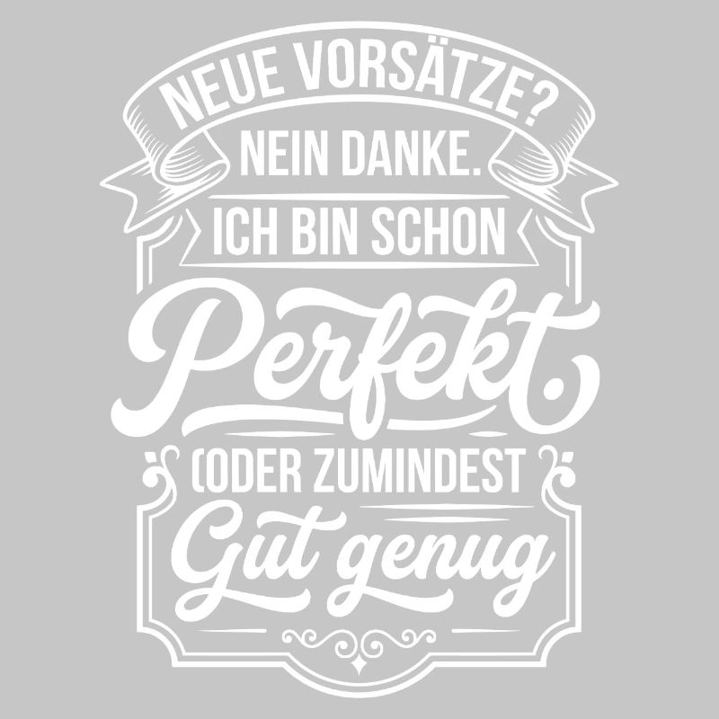 Perfekt oder gut genug Neujahrsscherz