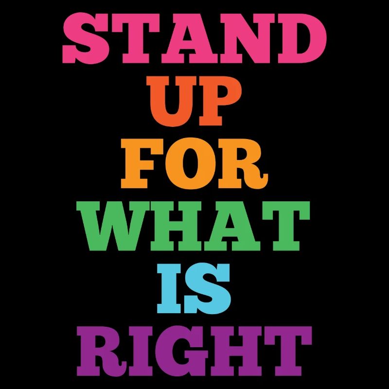 Pride Month LGBTQ - Stand Up For What is Right