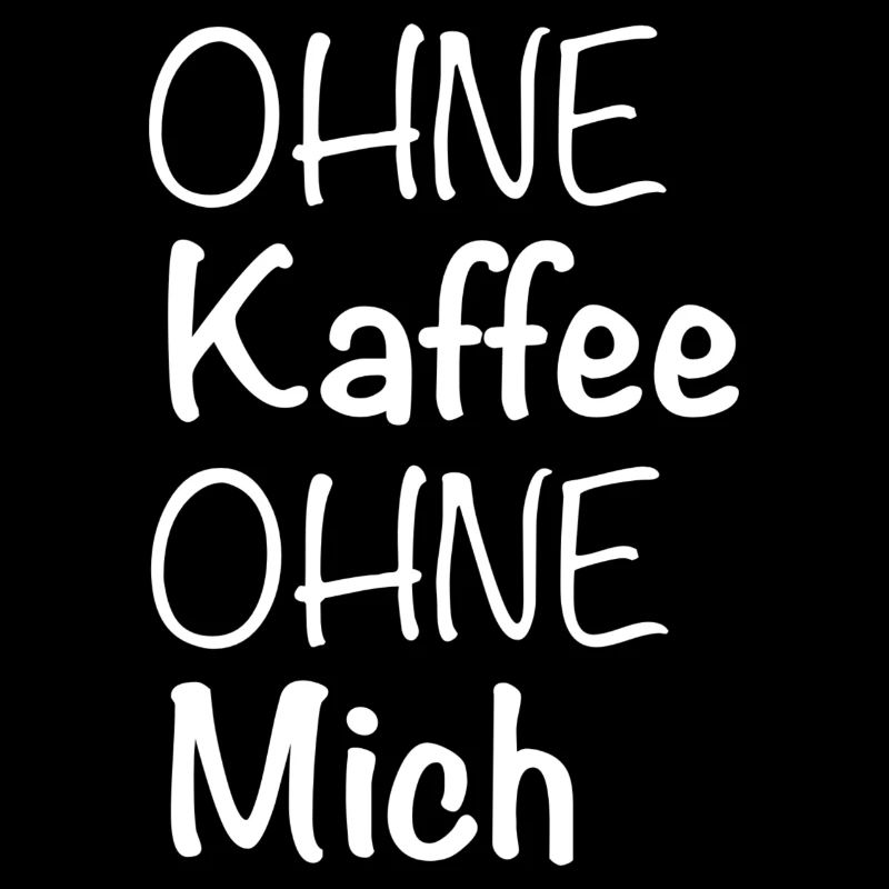 Ohne Kaffee Ohne Mich