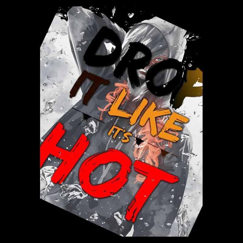 Drop Like It's Hot