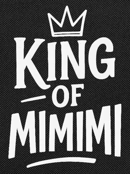 King of Mimimi