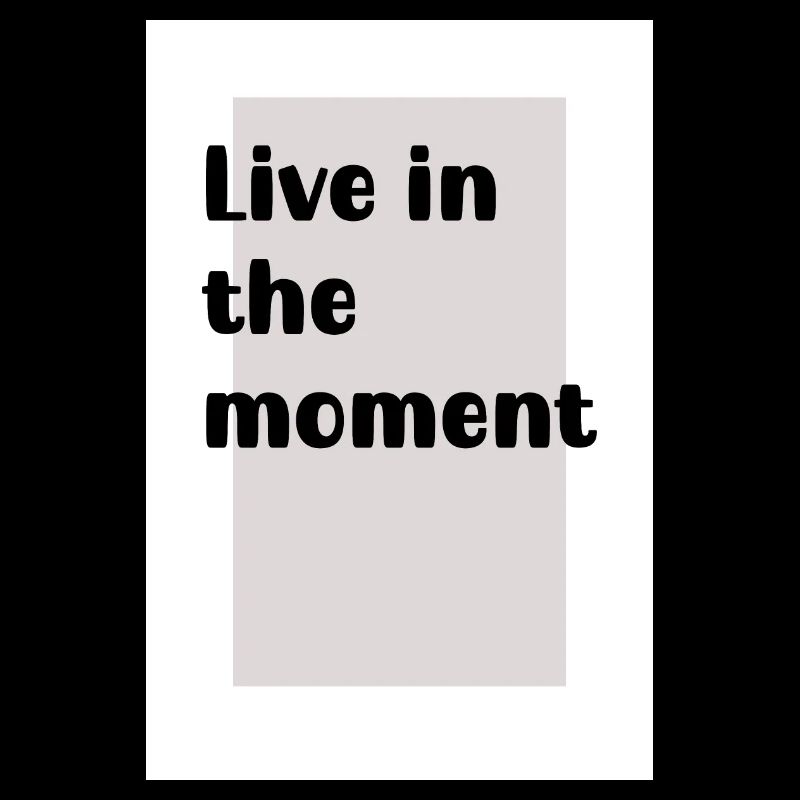Vivre dans l’instant présent « Vivre l’instant présent »