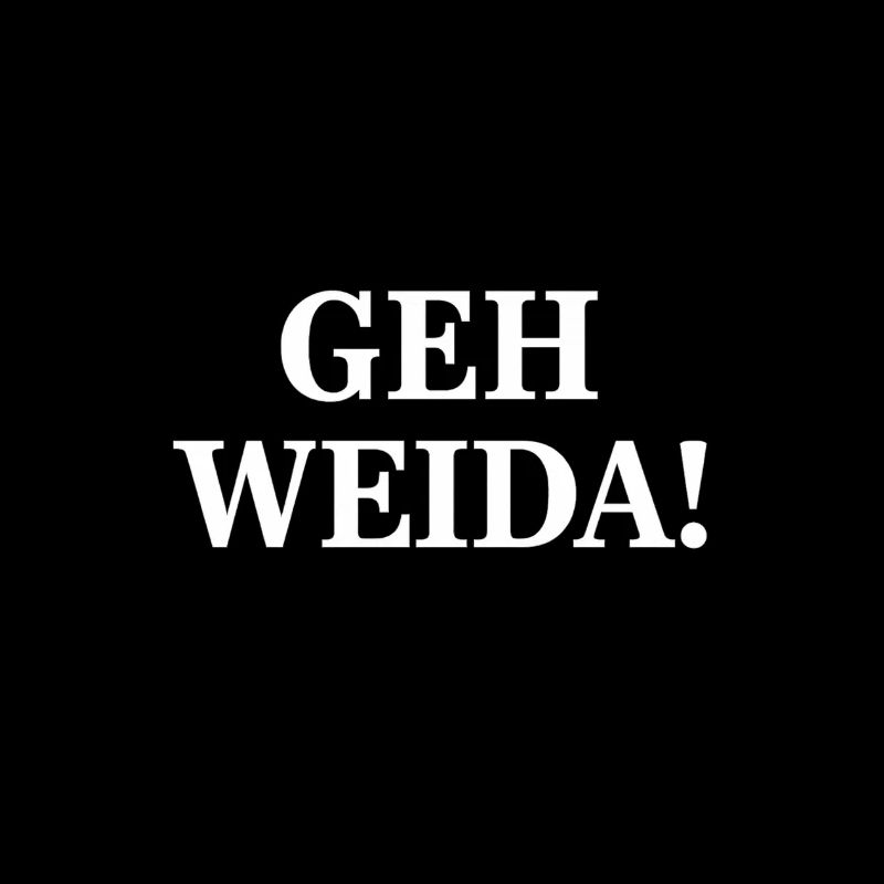 GEH WEIDA! – Starke Typo Statement
