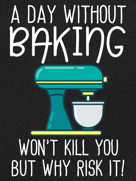 A Day Without Baking 