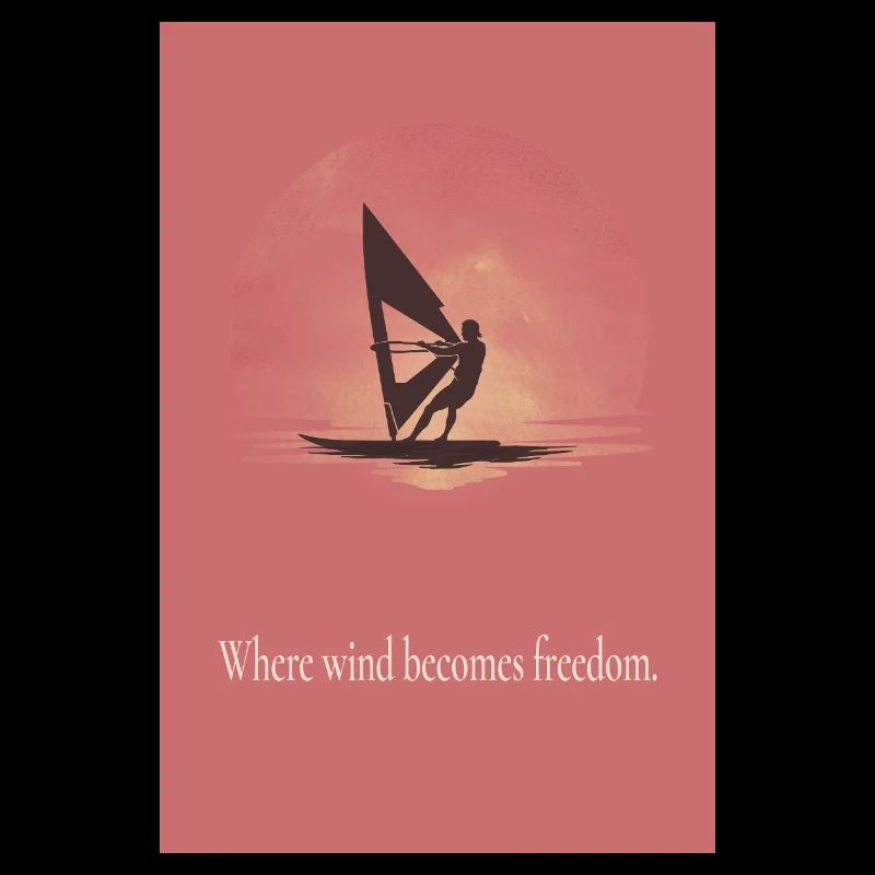Affiche de planche à voile Là où le vent devient liberté