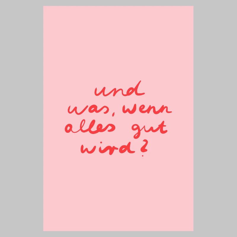 Alles wird gut - rosa rot