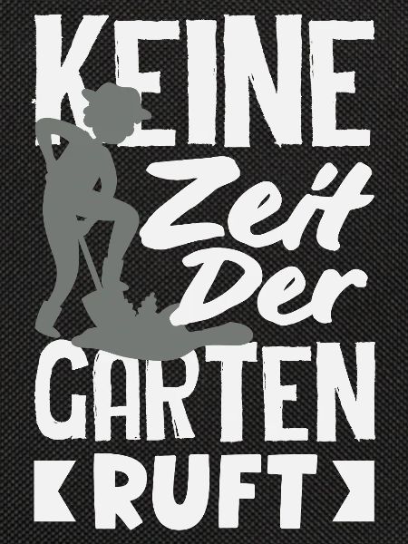Keine Zeit Garten Ruft