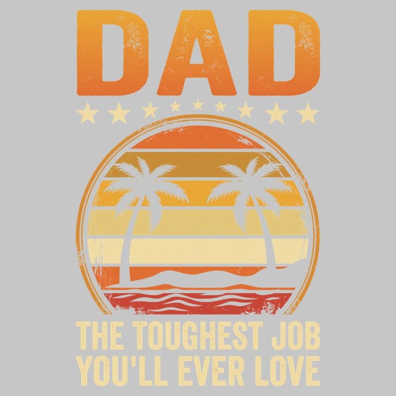 Le travail le plus dur de papa : Sunset Tee