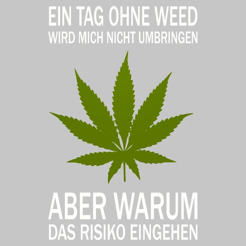 A day without weed