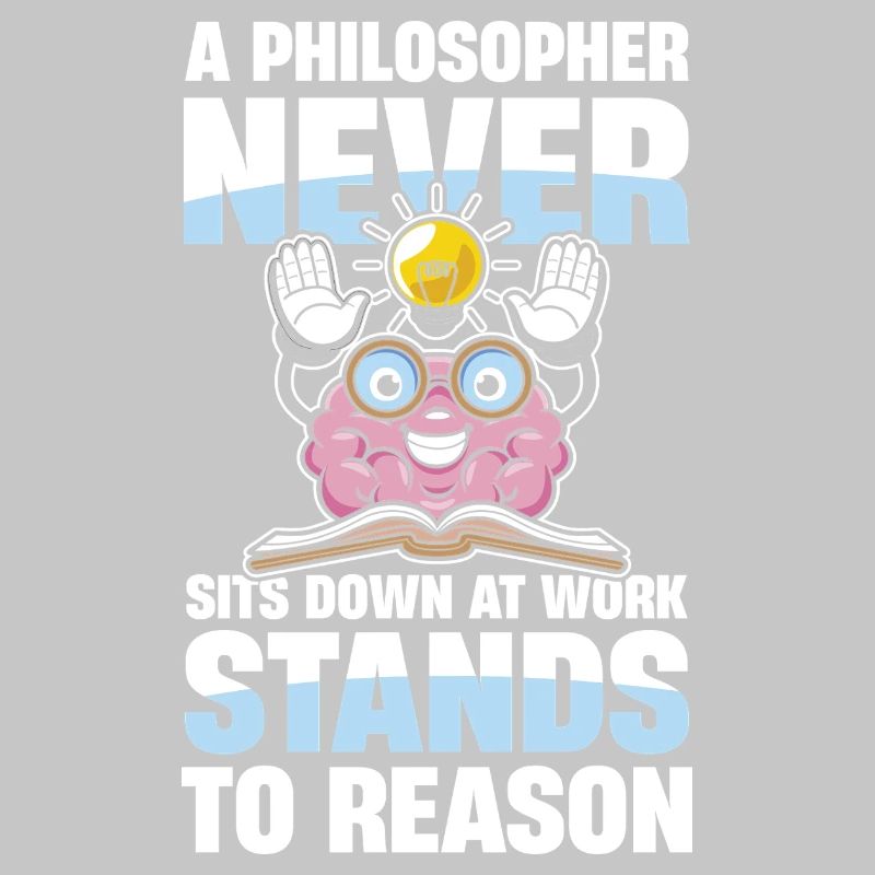  A Philosopher Never Sits Down At Work Stands To