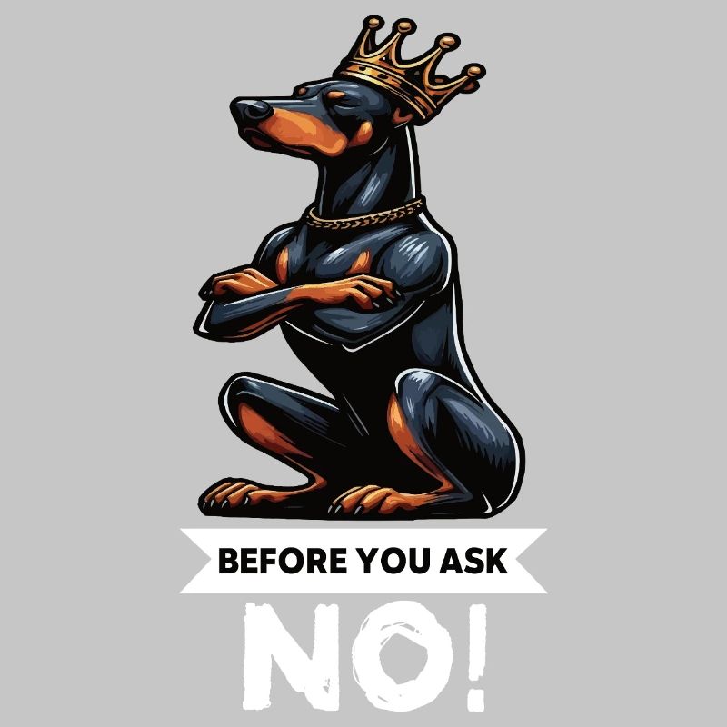 Before You Ask Dobermann Dobermannbesitzer 