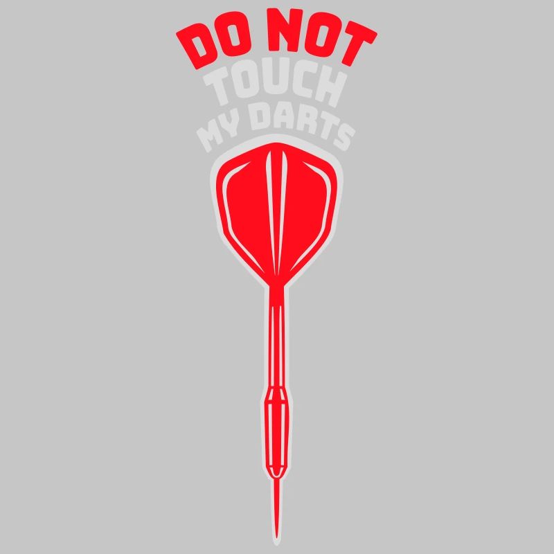 Do Not Touch My Darts Warning Darts Player Humor