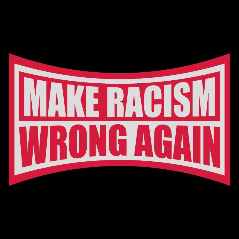 make racism wrong again