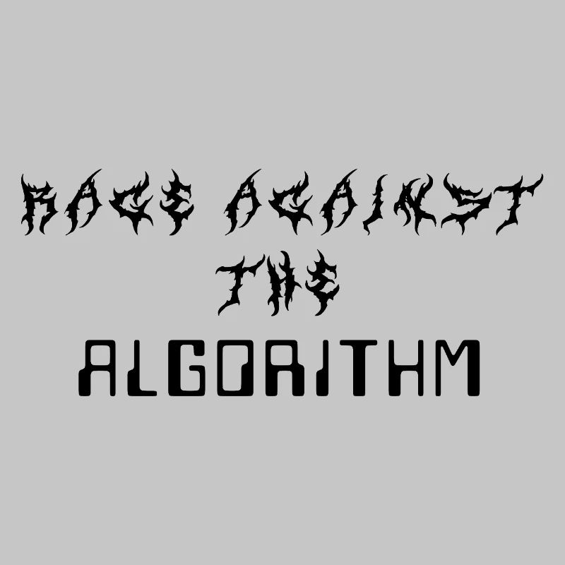 Rage against the Algorithm