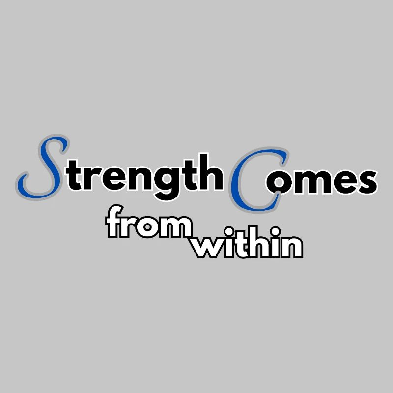 Strength comes from within