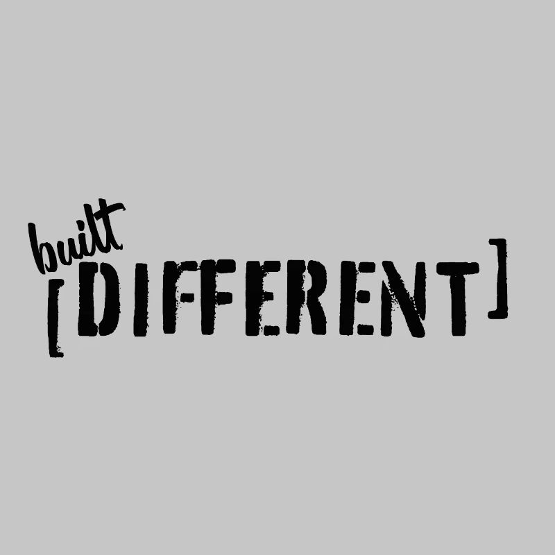 Built Different Typografie Statement Spruch