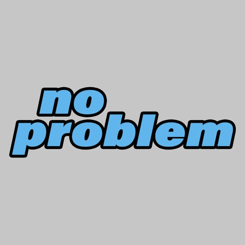 NO PROBLEM