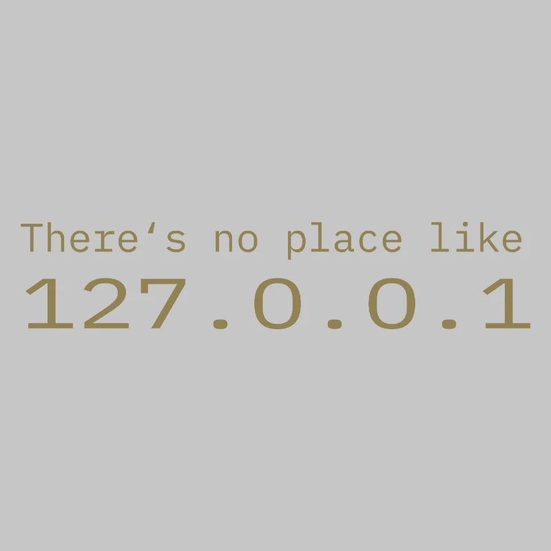 Programmierer Nerd IT Kein Ort wie Localhost