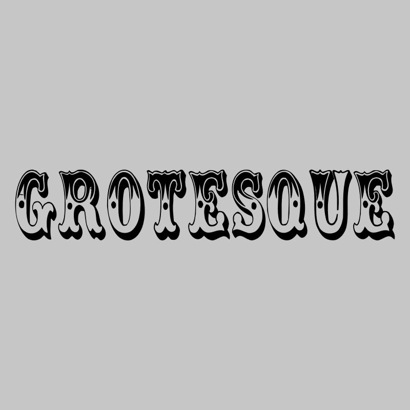 grotesque