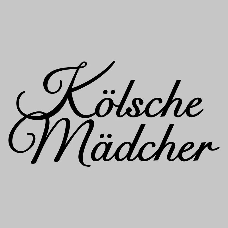 Kölsche Mädcher - Mädels aus Köln