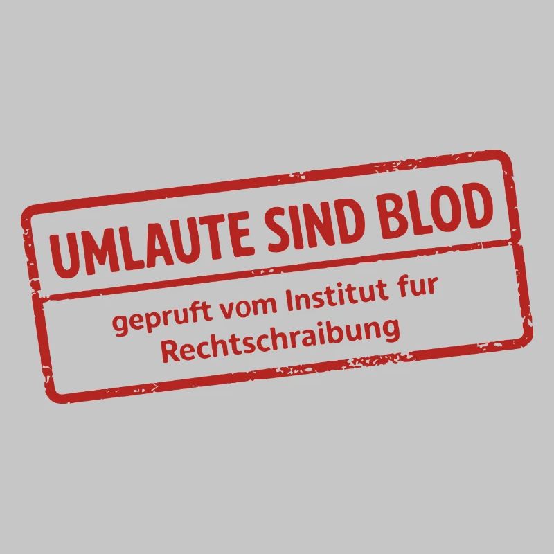 Umlaute sind Blod Stempel