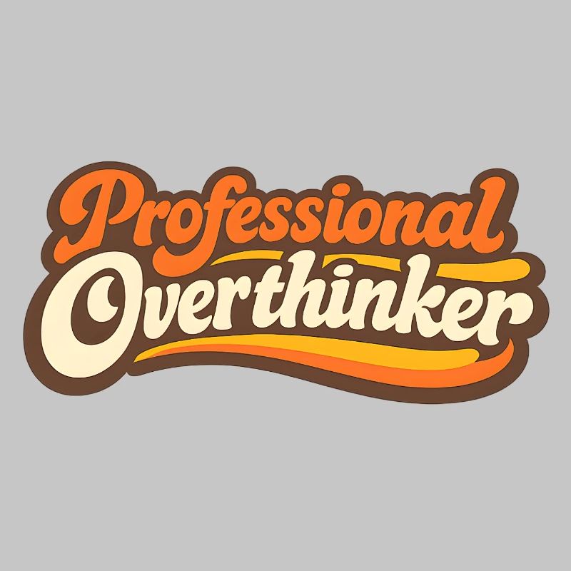 PROFESSIONAL OVERTHINKER Retro