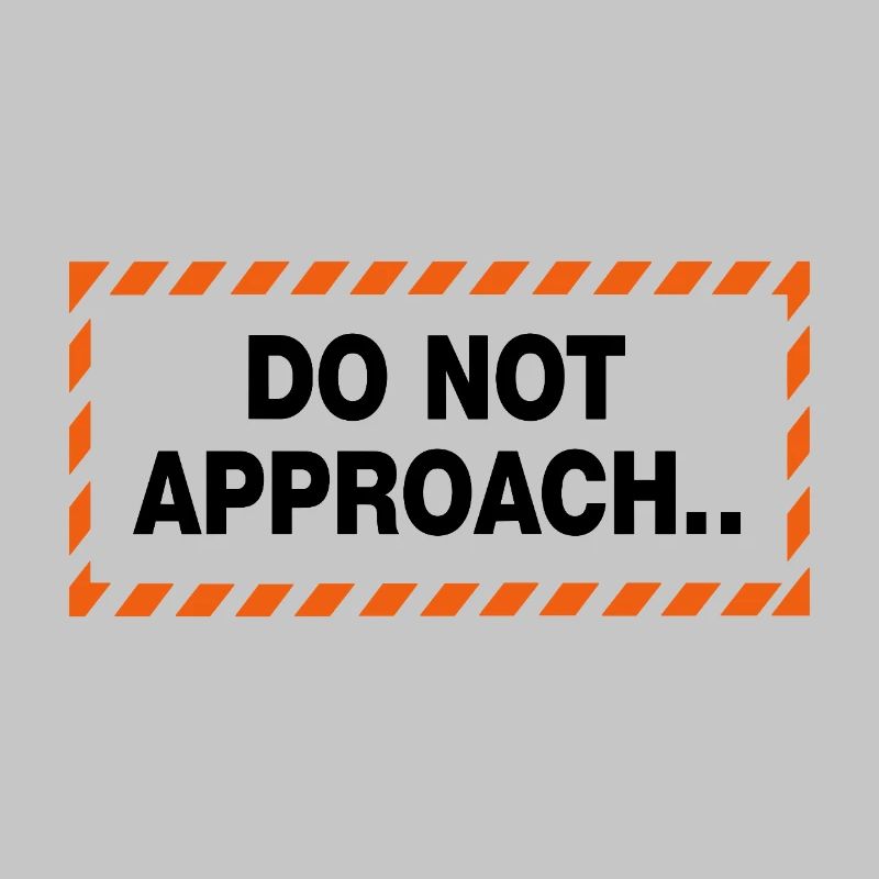 Do Not Approach Warning Distance Statement
