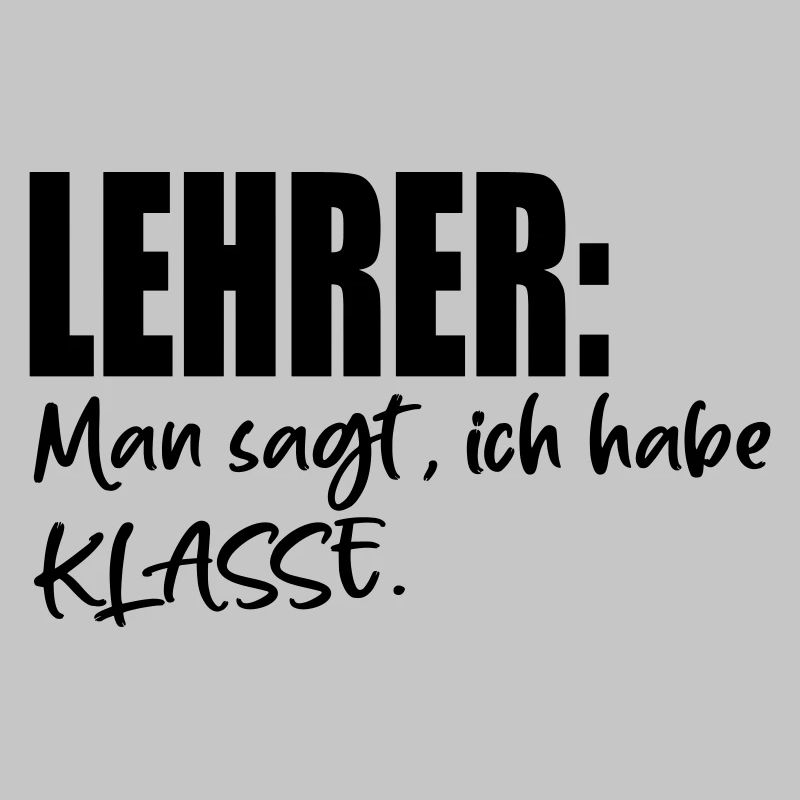 LEHRER SPRÜCHE MIT KLASSE