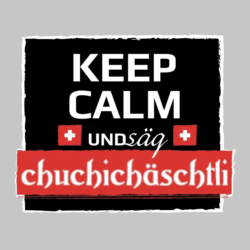 KeepCalm und Schweizerdeutsch