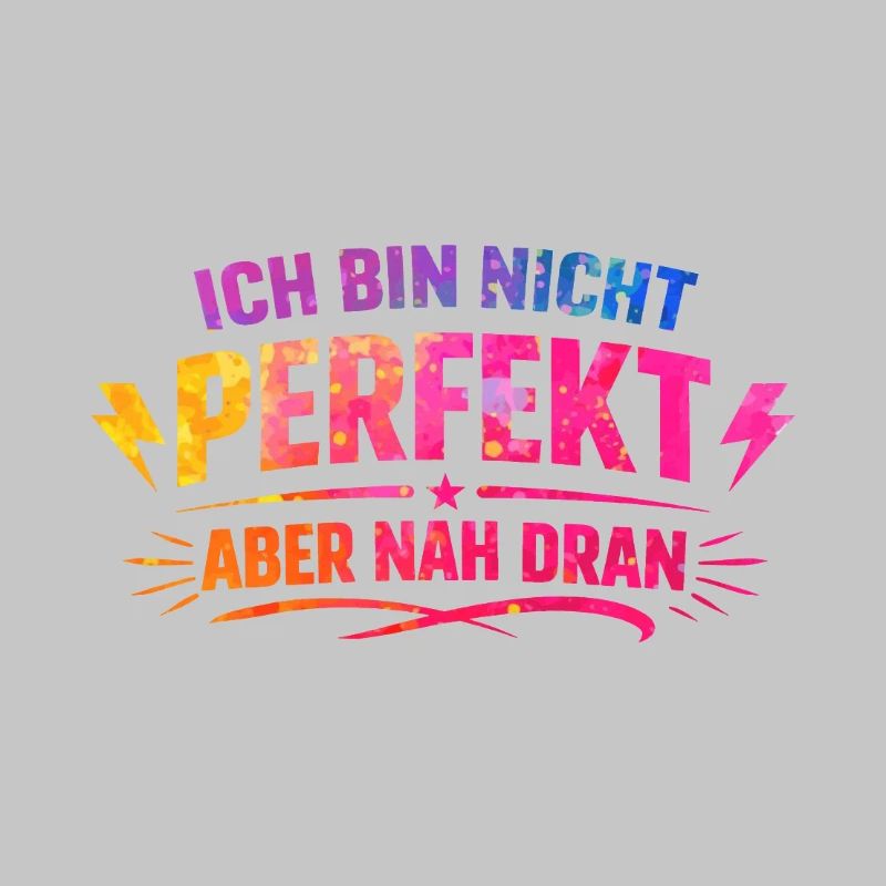 Ich bin nicht perfekt nah dran