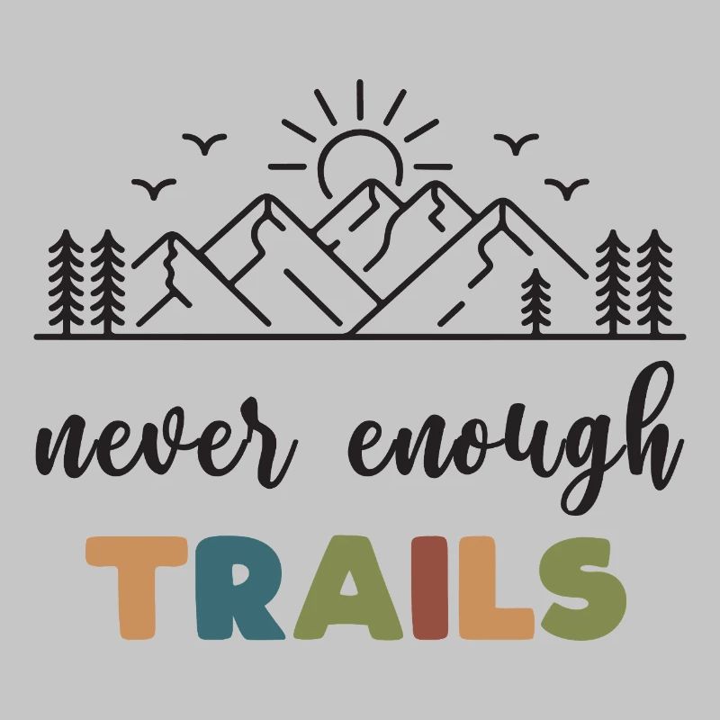 Trail Running - Never Enough Trails