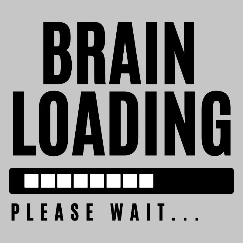 Brain Loading Please Wait