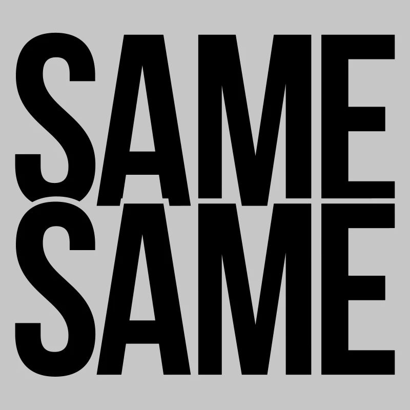 same same